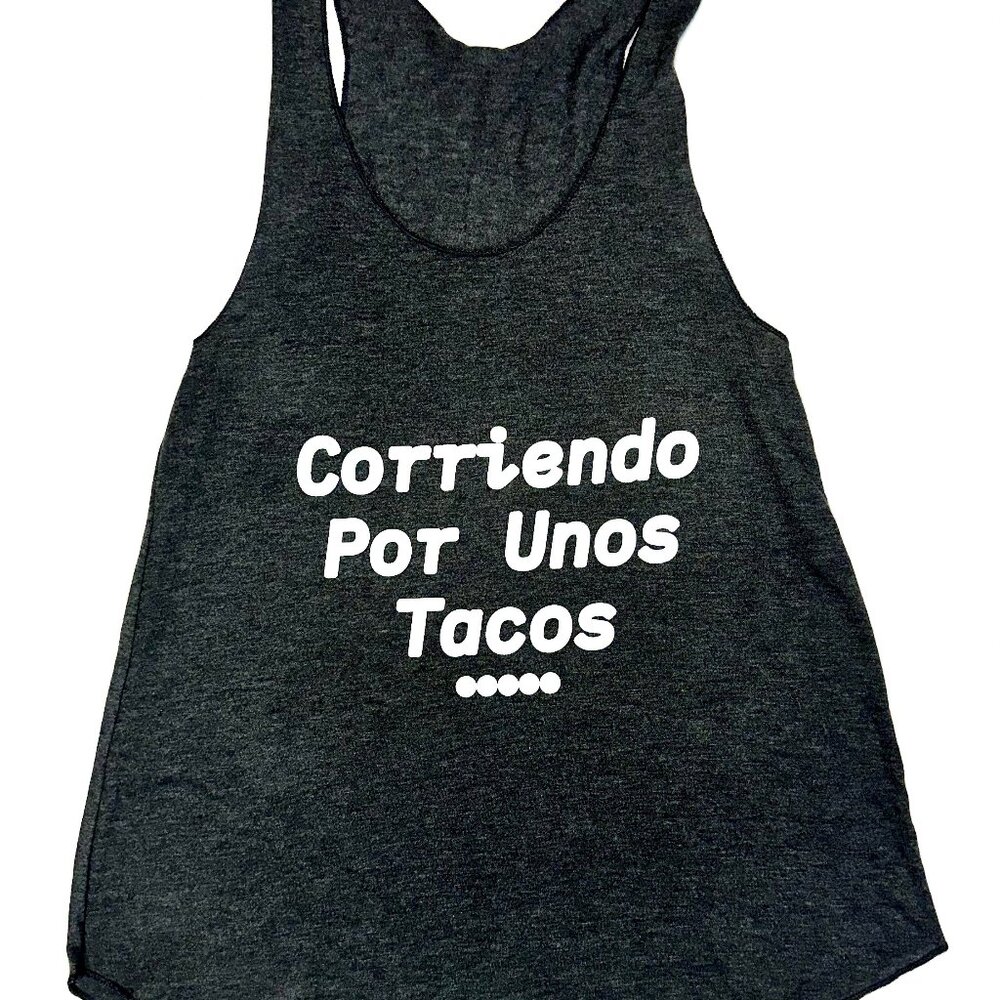 Corriendo Por Unos Tacos Tank Large Only